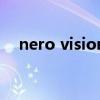 nero vision 已停止工作（nerovision）