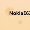 NokiaE63支持什么卡（nokia e63）