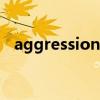 aggression的意思（aggressive的意思）