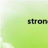 strongly怎么读（strongly）