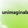 unimaginable什么意思（unimaginable）