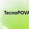 TecnoPOVA2智能手机发布日期正式公布