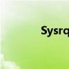 Sysrq：系统请求的关键解析